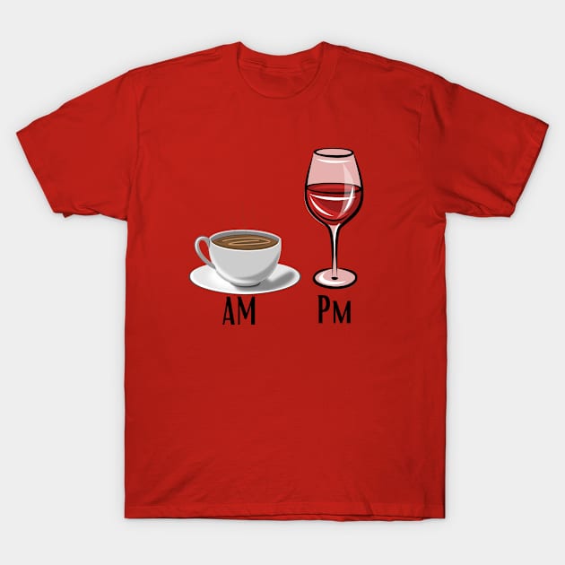 Am Coffe Pm Wine T-Shirt by adrianasalinar